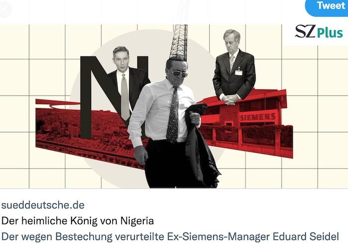 Twitter der Süddeutschen Zeitung vom 20. Februar 2022 über den Fall des Ex-Siemensmanagers Eduard Seidel, vorn, genannt der Köngi von Nigeria © Ausriss Twitter.com/SZ_investigativ